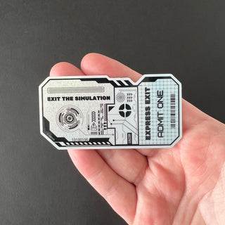 Exit the Simulation Ticket Holographic Sticker