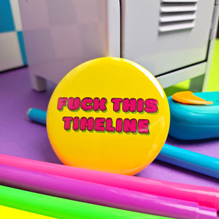 Fuck This Timeline Button