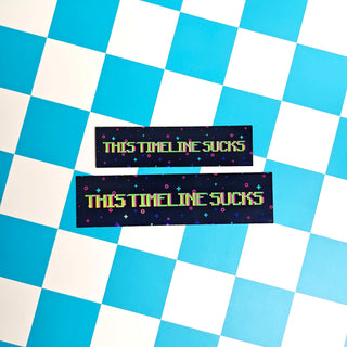 This Timeline Sucks Holographic Sticker